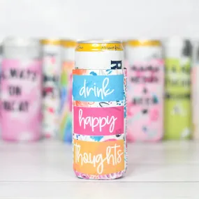 Drink Happy Thoughts Slim Can Cooler