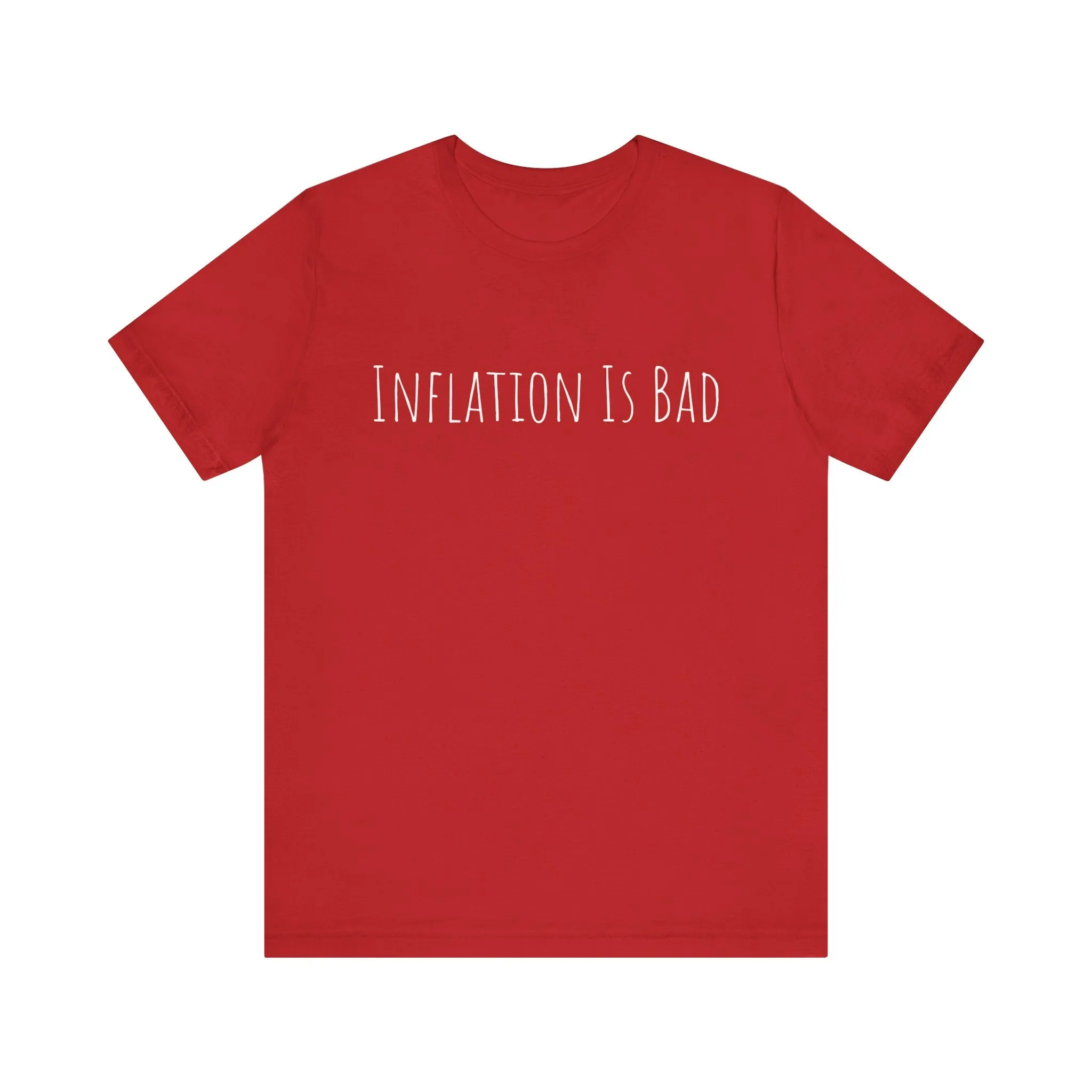 Inflation Is Bad Unisex Jersey Short Sleeve Tee