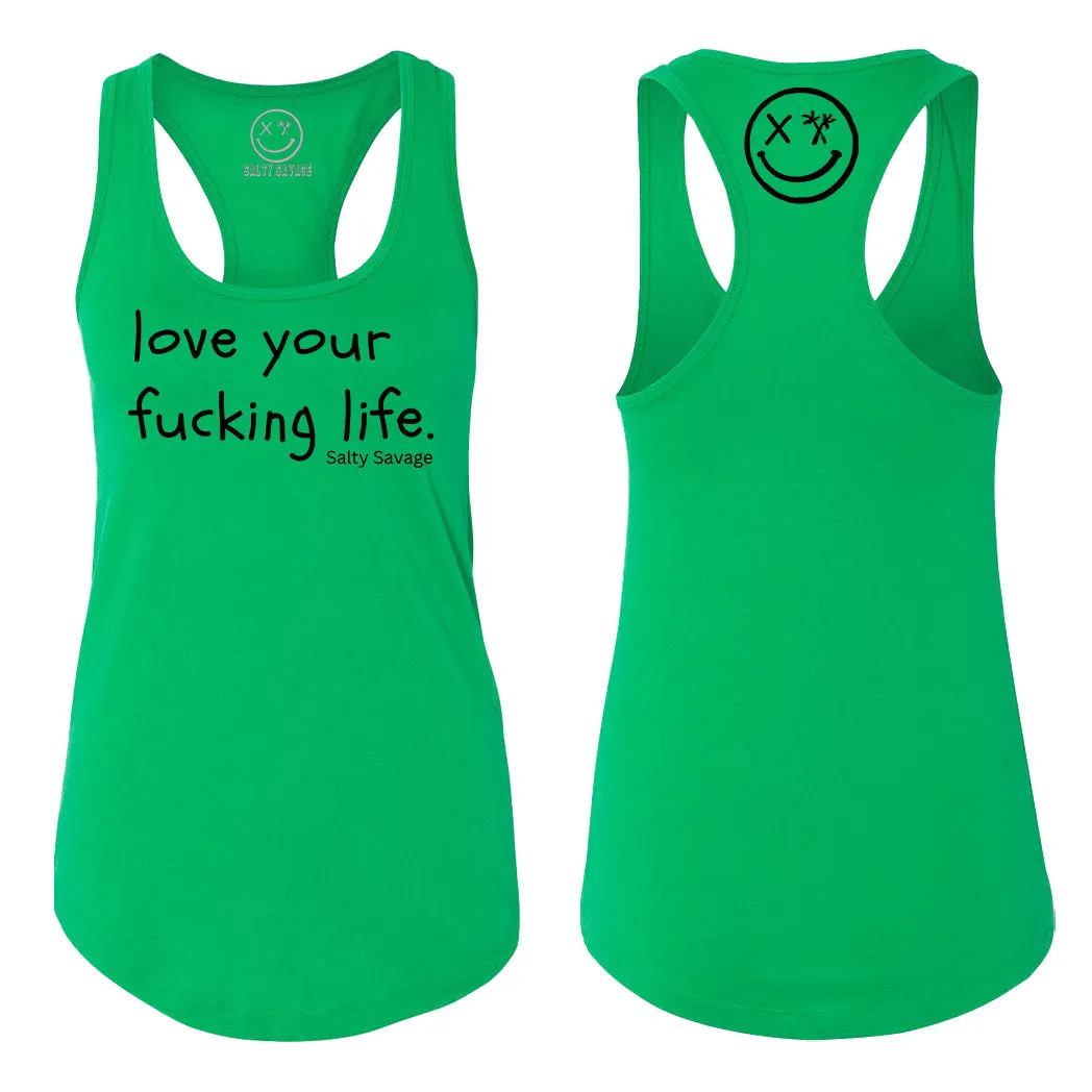 Salty Savage Ladies "Love Your Fucking Life" Racerback Tank