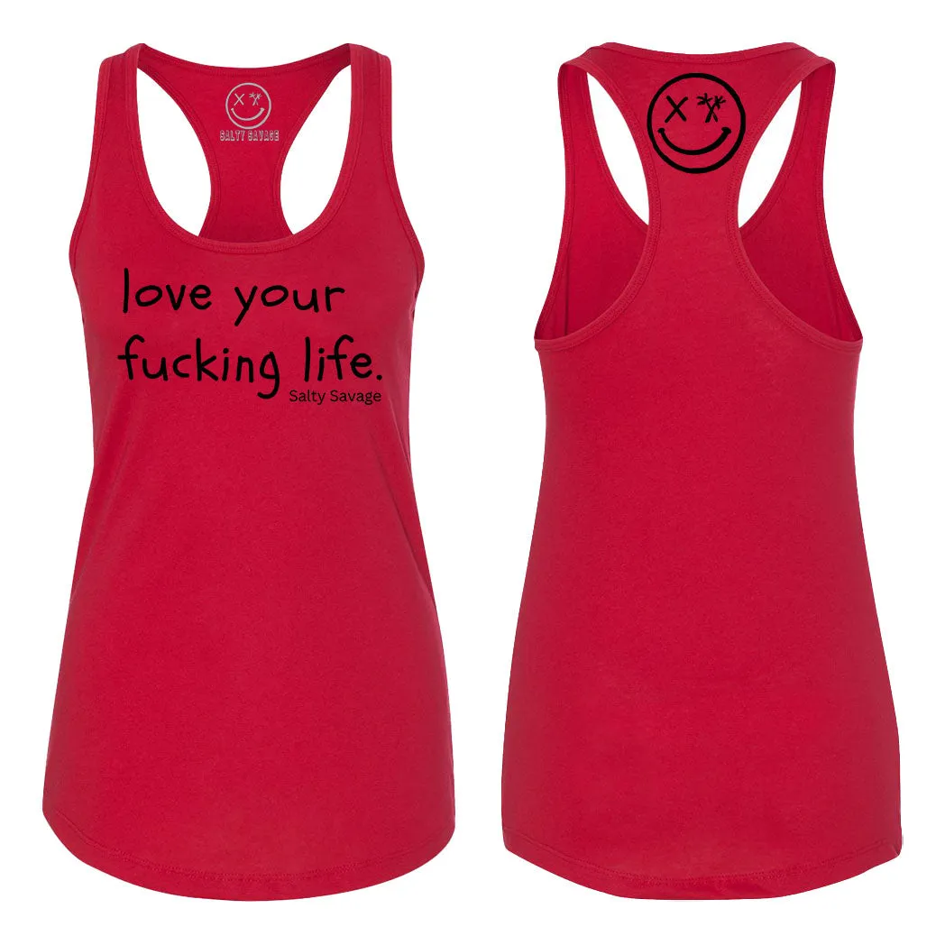 Salty Savage Ladies "Love Your Fucking Life" Racerback Tank