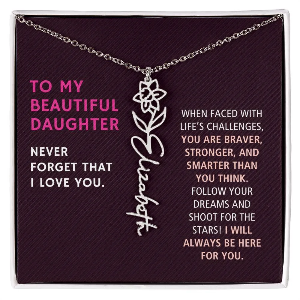 To Daughter Gift,  You are Braver Stronger and Smarter, Custom Birth Flower Name Necklace