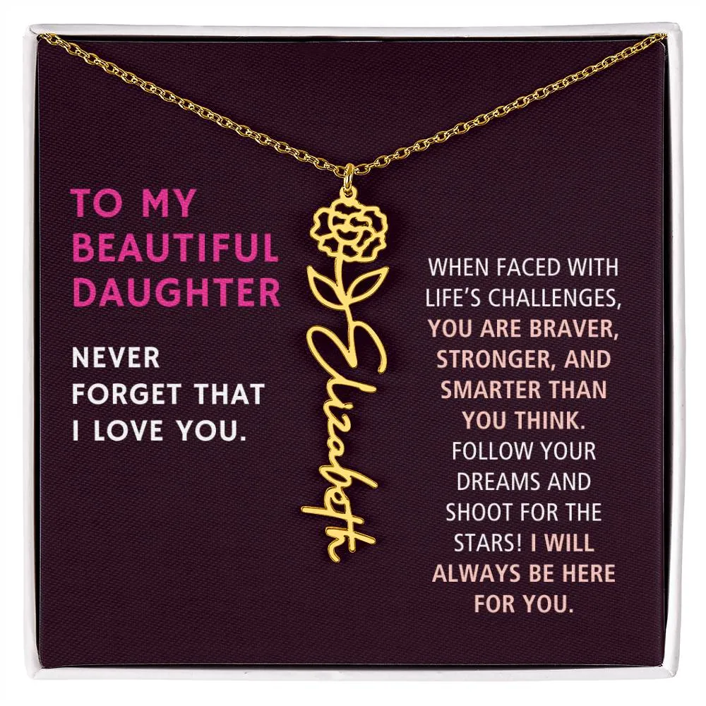 To Daughter Gift,  You are Braver Stronger and Smarter, Custom Birth Flower Name Necklace