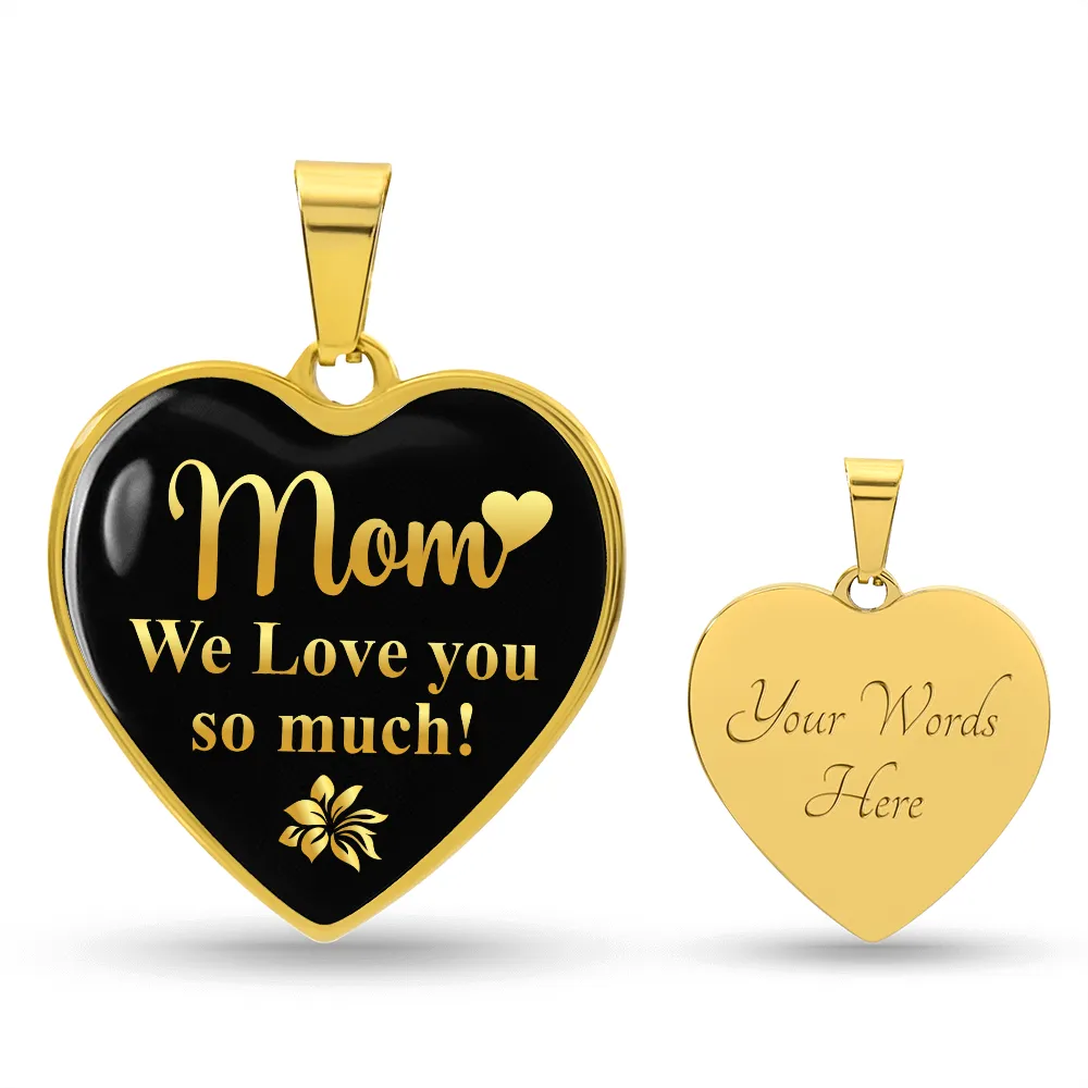 To My Mom Heart Necklace - Mom We Love You So Much Snake Chain